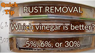 Rust Removal - Is Stronger Vinegar Better than Regular Vinegar?