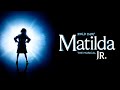 Matilda Jr The Musical Full Production Part Matilda