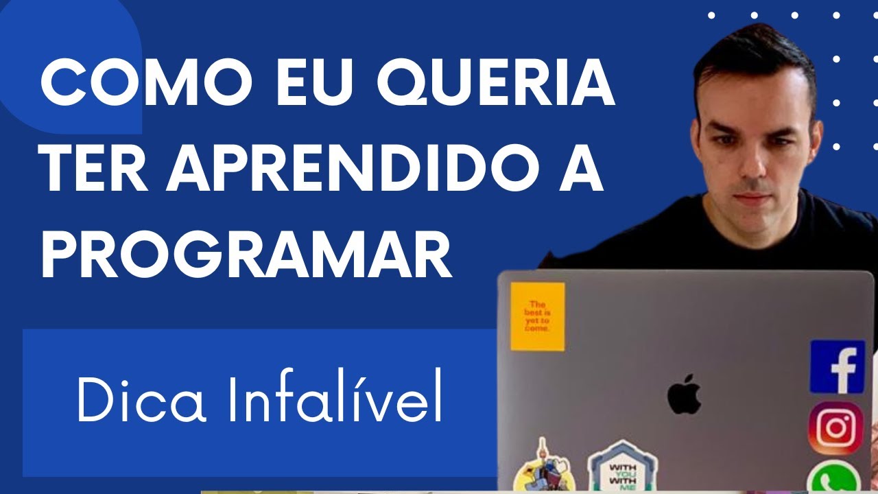 Como Eu Aprenderia a PROGRAMAR (Se eu pudesse começar de novo)