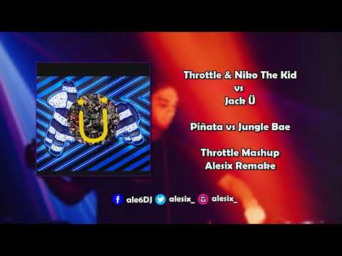 Throttle & Niko The Kid vs Jack Ü - Piñata vs Jungle Bae (Throttle Mashup) [Alesix Remake]