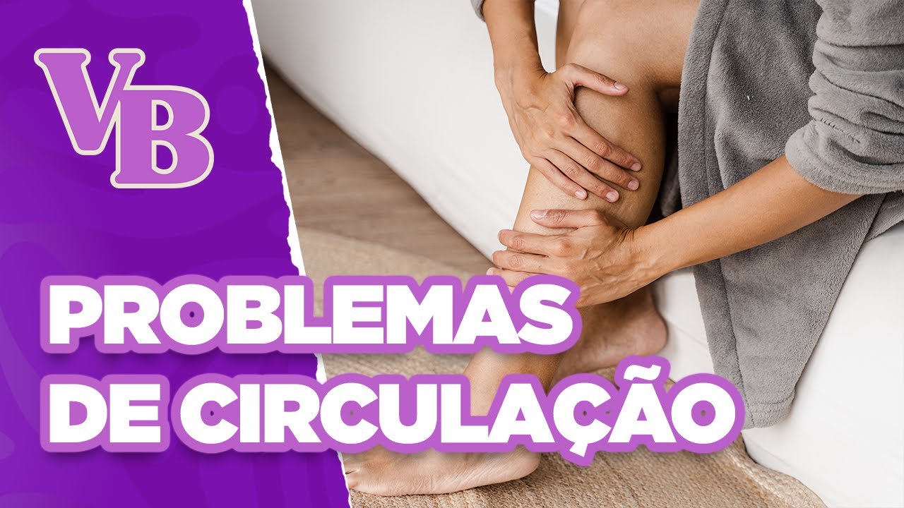 Sintomas e causas de problemas de MÁ CIRCULAÇÃO - Você Bonita (11/06/2024)