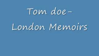Tom Doe-London Memoirs