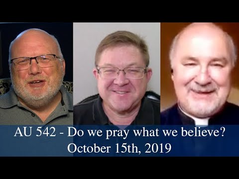 Anglican Unscripted 542 - Do we pray what we believe?