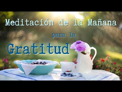 🌞 Meditación de la Mañana con Afirmaciones de Gratitud