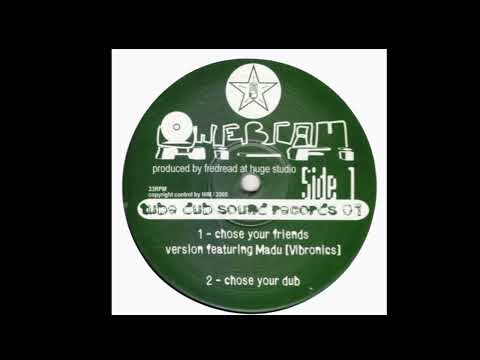 01   Webcam Hi Fi feat  Madu   Chose Your Friends 02   Webcam Hi Fi   Chose Your Dub