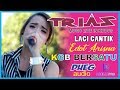LAGI CANTIK EDOT TRIAS MUSIC KBG BERSATU