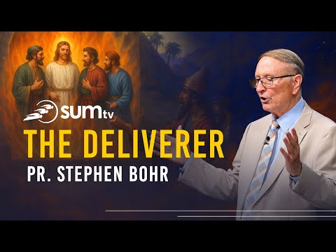 The Deliverer || Pr Stephen Bohr