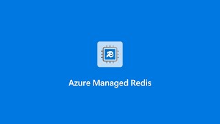 Introducing Azure Managed Redis - Cost Effective Caching for Your AI A
