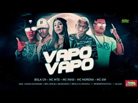 ⚪BOLA CH - Mc MTS - MC INHO - MC MORENA - MC GW - VAPO VAPO - BREGA FUNK