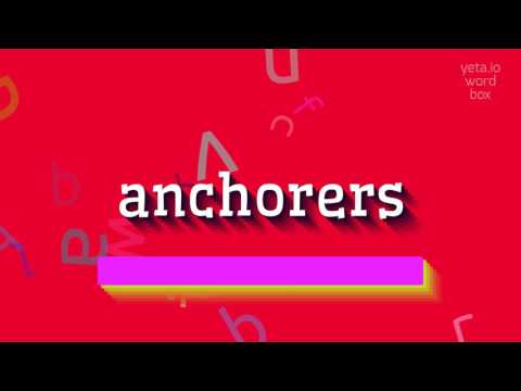 HOW TO PRONOUNCE ANCHORERS? #anchorers