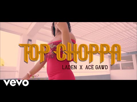 Laden, AceGawd - Top Choppa (Official Video)