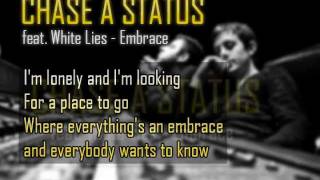 Chase and Status feat. White Lies - Embrace (+ lyrics )