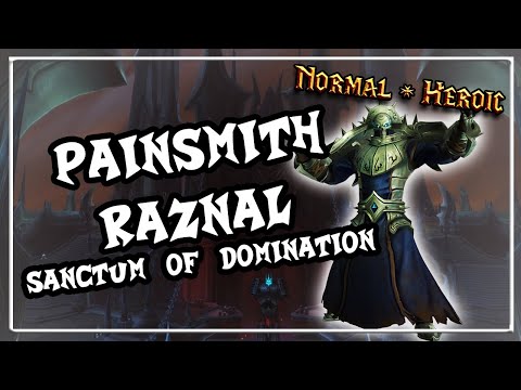 Painsmith Raznal│Sanctum of Domination│QUICK GUIDE (Normal & Heroic)