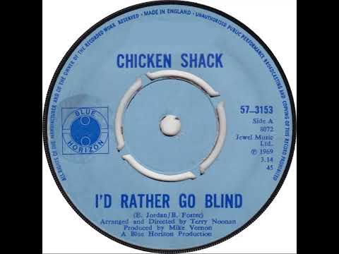 UK New Entry 1969 (91) Chicken Shack - I'd Rather Go Blind