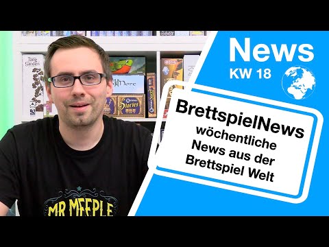 #BrettspielNews KW18 (2022) | die wöchentlichen News der Brettspielwelt