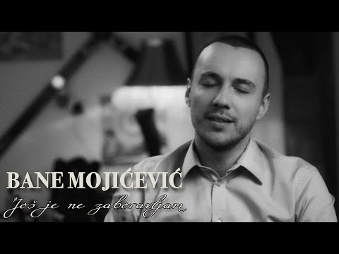 BANE MOJICEVIC - JOS JE NE ZABORAVLJAM (OFFICIAL VIDEO) HD