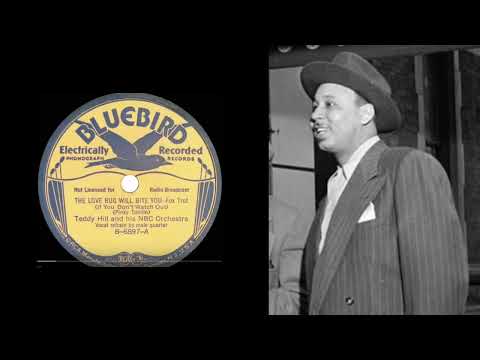Teddy Hill - The Love Bug Will Bite You