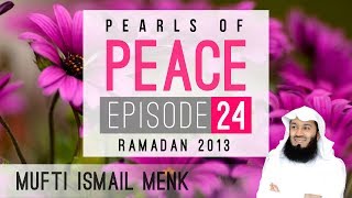 Pearls Of Peace - Episode 24 ~ Mufti Menk