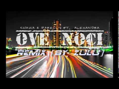 Chawa & Marelly ft. Alexandra - Ove Noći (Zulu-Remix)