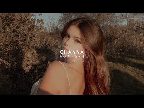 Channa - Supna Hi Hogaya (Slowed + Reverb) Gippy Grewal