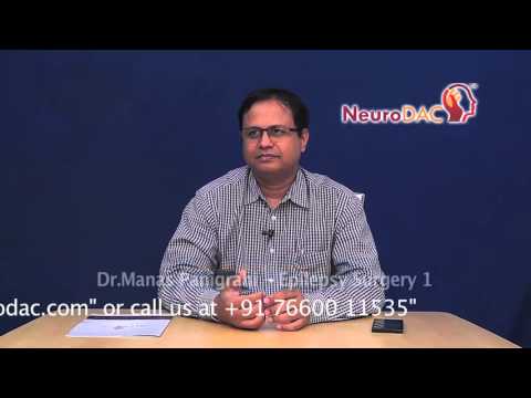 Dr Manas Panigrahi   Epilepsy Surgery 1