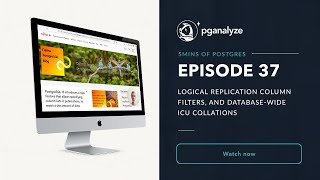 5mins of Postgres E37: Postgres 15: Logical replication column filters, database-wide ICU collations