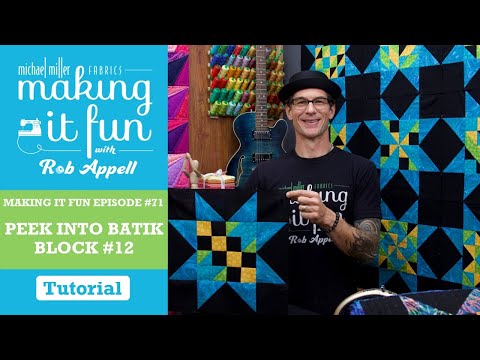 Peak into Batik Block 12 - Michael Miller Fabrics' Making it Fun #71