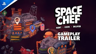 Space Chef - Gameplay Trailer | PS5 Games Trailer
