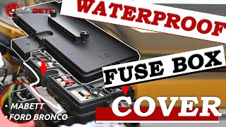 Waterproof Fuse Box Cover | Ford Bronco | MABETT