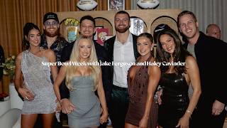 Experience Super Bowl Week with Jake Ferguson and Haley Cavinder | Cavinder Twins