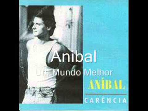 Anibal cantor - Um Mundo Melhor