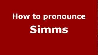 How to pronounce Simms