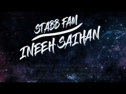 STABB FAM - INEEH SAIHAN