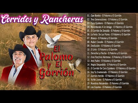 El Palomo y El Gorrión Mix Corridos y Rancheras Clásicos 🎸🎻 30 Exitos Inmortales