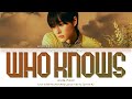 WOODZ (조승연) - 'Who Knows' Lyrics (Color Coded_Han_Rom_Eng)