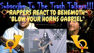Rappers React To Behemoth &quot;Blow Your Trumpets Gabriel&quot;!!!