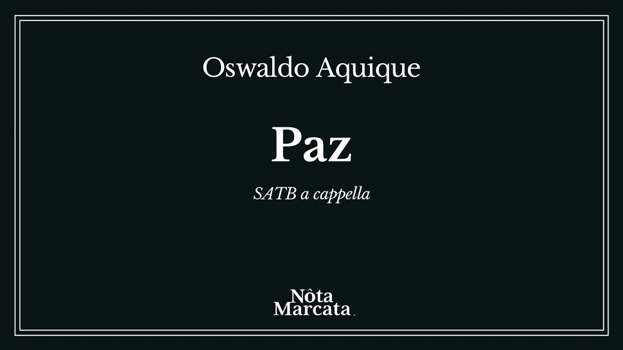 "Paz", Oswaldo Aquique's First Original Choral Work Now Available