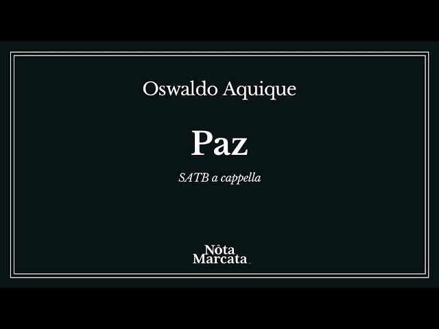 "Paz", Oswaldo Aquique's First Original Choral Work Now Available