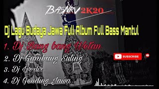 Download lagu DJ BANG BANG WETAN | DJ GAMBANG SULING | DJ LIR ILIR | DJ GENDING JAWA FULL BASS MANTUL mp3