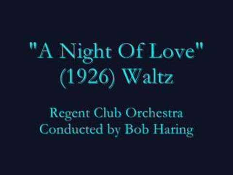 "A Night Of Love" (1926) Waltz - Bob Haring