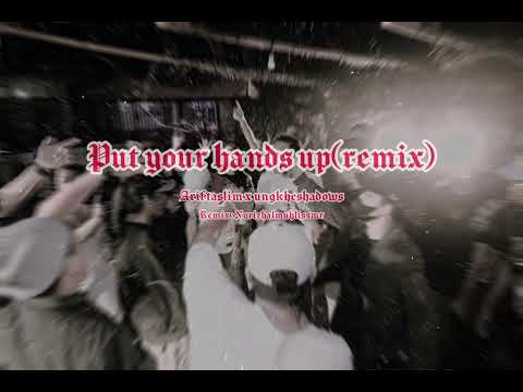 PUT YOUR HANDS UP(REMIX) ARIFTASLIM X UNGKHESHADOWS X NURIZHALMUHLIS TMR