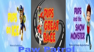 Paw Patrol - Pups On Ice, Pups Great Race, & Pups And The Snow Monster #1