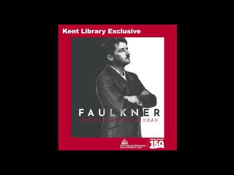 Faulkner: The Past is Never Dead - an exclusive screening by Kent Library (short version)