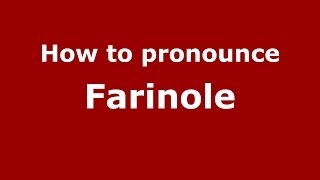 How to pronounce Farinole