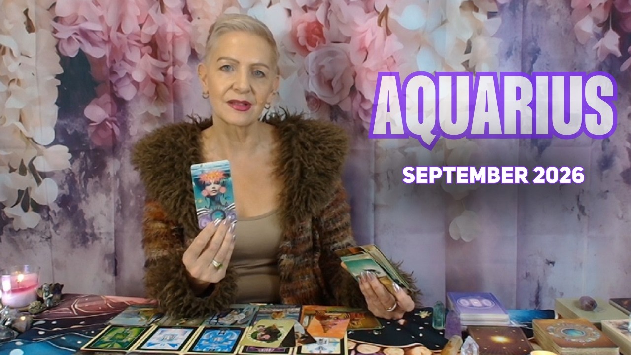AQUARIUS SEPTEMBER 2026 You Built the Life That Made Them Uncomfortable