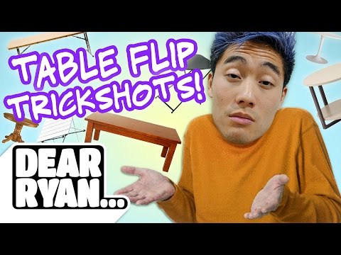 Table Flip Trickshots! (Dear Ryan)