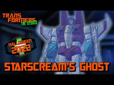 TRANSFORMERS: THE BASICS on STARSCREAM&#39;S GHOST