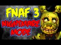 FNAF 3 - "NIGHTMARE" MODE! Night 6 ...