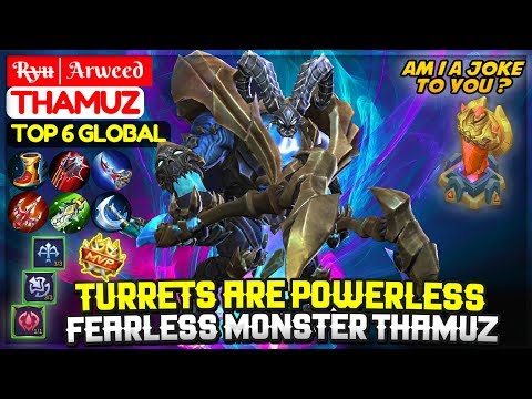 Turrets Are Powerless, Fearless Monster Thamuz [ Top Global Thamuz ] R̶y̶u̶│Arweed - Mobile Legends