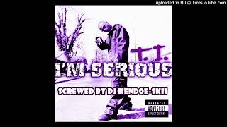 T.I. - You Ain&#39;t Hard (screwed)